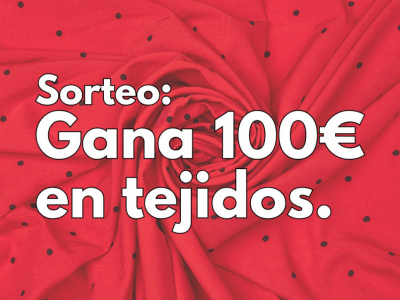 Sorteo: Gana 100€ en tejidos. Bases legales.